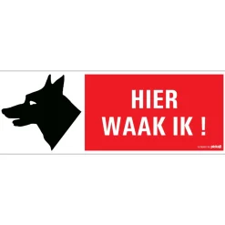 Pickup Pictogram hier waak ik 33 x 12 cm