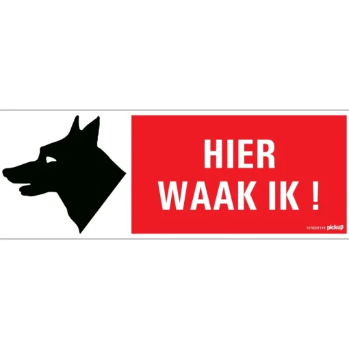 Pickup Pictogram hier waak ik 33 x 12 cm
